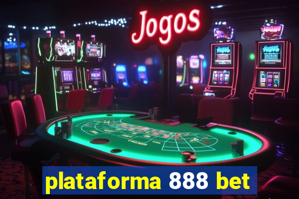 plataforma 888 bet